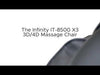 New  Infinity IT-8500™ X3 3D/4D Massage Chair